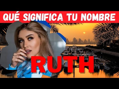¿Qué significado tiene el nombre ruth?